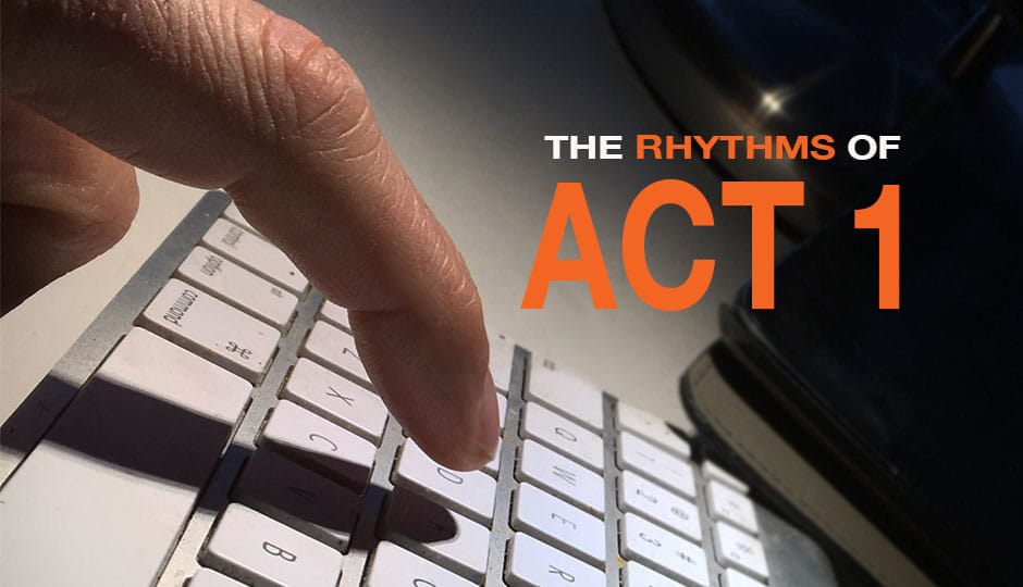 The Rhythms of Act One